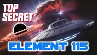 Part 2 - Is Element 115 the REAL Key to UFO Anti-Gravity Propulsion Bob Lazar UFO technology