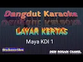 Download Lagu LAYAR KERTAS MAYA KDI Karaoke Tanpa Vokal@DEDIROSADI