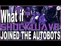What If Shockwave joined the Autobots