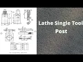 assembly drawing of lathe single tool post lathe single tool post mechanical engineering
