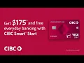Get 175 and pay no monthly fees with CIBC Smart Start