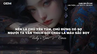 Download CHÁU XIN LỖI CHÚ ( HAKY X GEMV REMIX ) - LINH THỘN x JAY BACH ft. GIA NGHI MP3