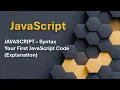 JAVASCRIPT - Syntax Your First JavaScript Code