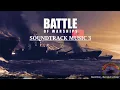 Download Lagu 【Ost.BoW 3】|| SOUNDTRACK MUSIC GAME BATTLE OF WARSHIP ||