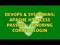 DevOps SysAdmins Apache htaccess passwd - ignoring correct login