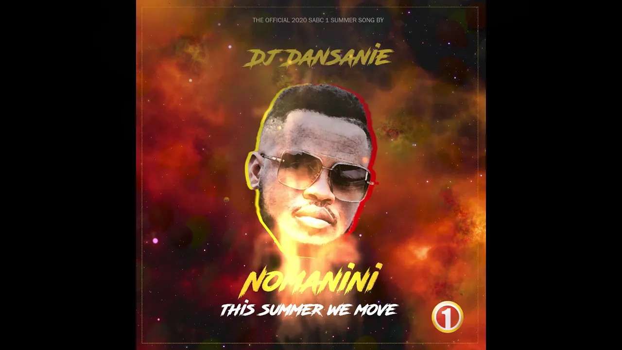 Dj Dansanie - Nomanini This Summer We Move
