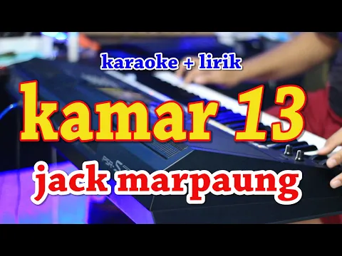 Download MP3 KAMAR 13 [KARAOKE] JACK MARPAUNG
