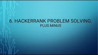 6 HackerRank Problem Solving Plus Minus