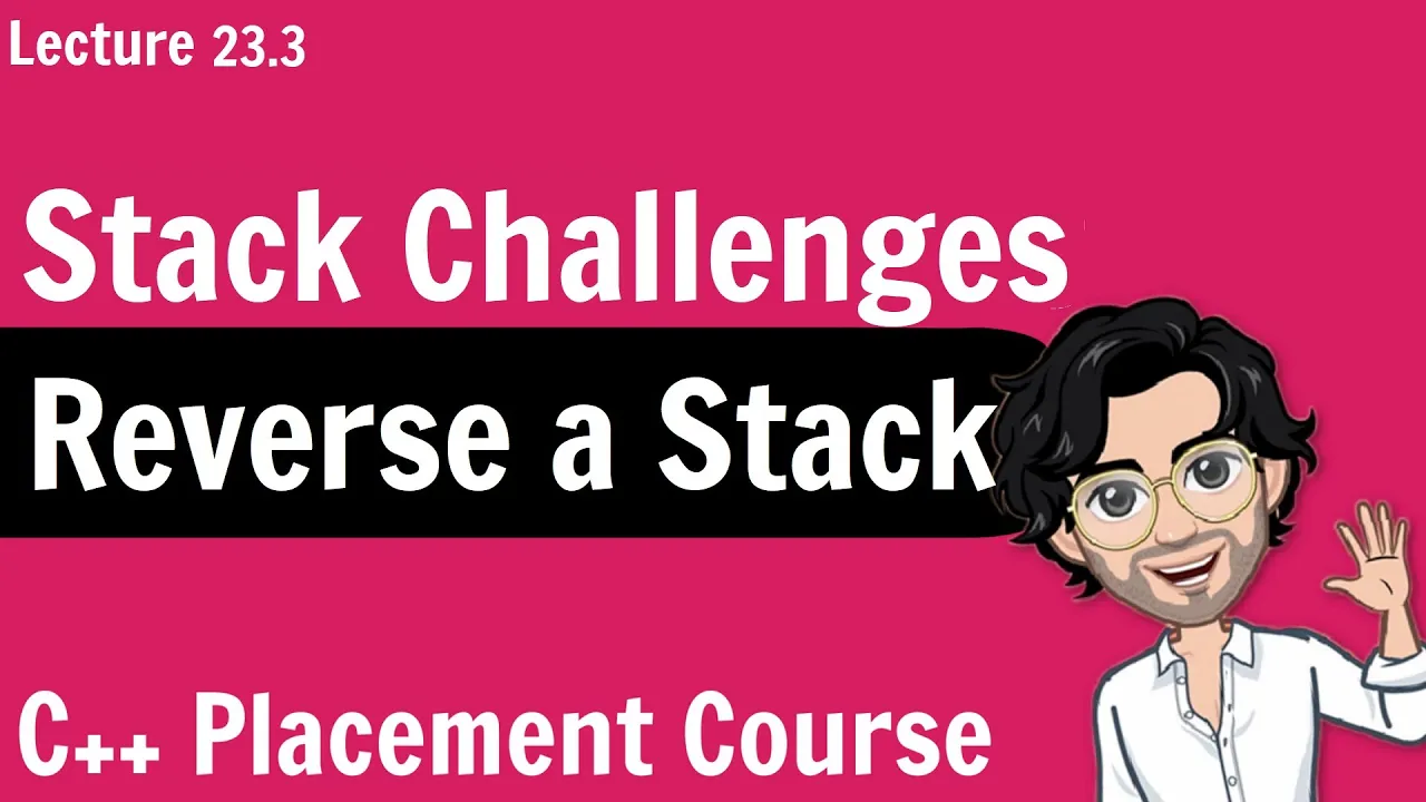 Reverse a Stack | C++ Placement Course | Lecture 23.3 - YouTube thumbnail
