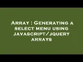 Array Generating a select menu using arrays