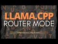 Llama cpp Router Mode Switch Models Instantly Hands-on Local Demo