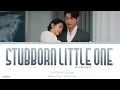 Download Lagu Stubborn Little One (小任性) - Qi Shenghan (祁圣翰)《My Lethal Man OST》《对我而言危险的他》Lyrics