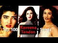 Lagu Top 100 Raveena Tandon Songs ( 1991-2005 )