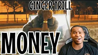 GINGER TRILL- MONEY (Official Music Video) | REACTION