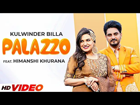 Download MP3 Palazzo - Kulwinder Billa (Full Vidoe) | Himanshi Khurana | Latest Punjabi Song 2023 | New Song 2023