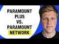 Paramount Plus vs Paramount Network