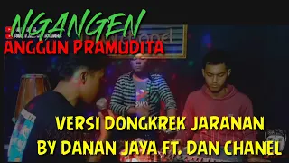 Download NGANGEN - anggun pramudita versi dongkrek jaranan ft.dan chanel!! MP3