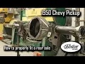 1950 Chevy Truck - Installing a Rear Axle