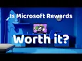 Is Microsoft Rewards Worth it