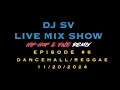 DJ SV - Episode 6 - Reggae RnB