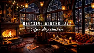 Cozy Winter Coffee Shop Ambience Relaxing Piano Jazz Music Crackling Fireplace To Unwind Sleep 