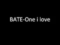 Bate-One i love (lyrics video)