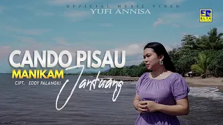 lagu minang terbaru 2022 yufi annisa cando pisau manikam jantuang official video 