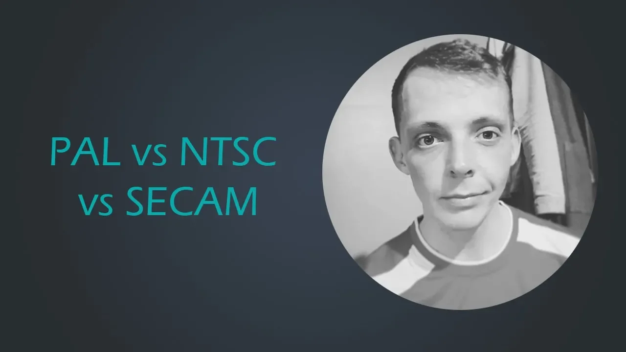 PAL vs SECAM vs NTSC - Comparisons