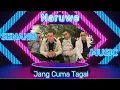 Lagu Naruwe - Jang Cuma Tagal, Jang cuma tagal ale su dapa laki-laki putih dari Balanda (Lirik lagu)