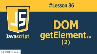 How to Access Elements in JS DOM Lesson 36 JS Tutorial SAFHATECH com
