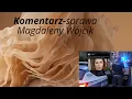 Download Lagu Komentarz sprawa Magdaleny Wójcik