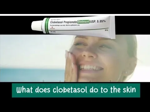 Download MP3 What does clobetasol do to the skin