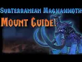 How to obtain the Subterranean Magmammoth EASY Mount Guide