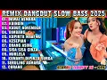 REMIX SLOW BASS 2025 - LAGU VIRAL DAWAI ASMARA DISCO DANGDUT SLOW ENAK BANGET DIDENGAR AUDIO JERNIH