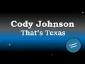 Cody Johnson - That's Texas (Karaoke Version)