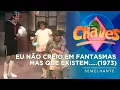 Download Lagu Chaves | eu não creio em fantasmas mas que existem.....(1973) -SEMELHANTE 13/04/25