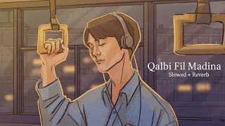 Download Qalbi Fil Madina (Slowed + Reverb) | Maher Zain \u0026 Harris J | Emotional Islamic Nasheed MP3