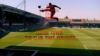 Luton Town The Club That Survived