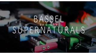 bassel u0026 the supernaturals 