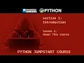 PYTHON JUMPSTART COURSE Section 1 - Introduction Lesson 1