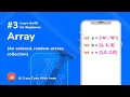 3 Array in Swift - Learn Swift For Beginners