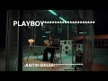 Lagu Justin Quiles - Playboy (Visualizer)