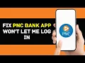 PNC Bank App Won t Let Me Log In How to Fix PNC Bank App Won t Let Me Log In 2024