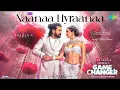 Naanaa Hyraanaa (Telugu) | Game Changer | Karthik, Shreya Ghoshal | Audio Song |