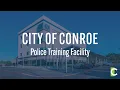 City of Conroe Police Training Facility