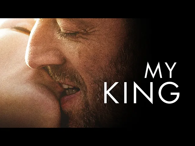 MY KING (MON ROI) - Official U.S. Trailer