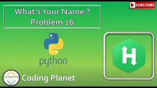 Python Challenge 16 What s Your Name HackerRank Solution Coding Planet