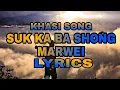 Download Lagu Khasi song- Suk ka ba shong marwei (Lyrics)