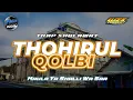 Download Lagu DJ SHOLAWAT THOHIRUL QOLBI | MAULAYAA | OJIE SAPUTRA