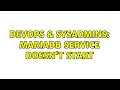 DevOps SysAdmins MariaDB service doesn t start